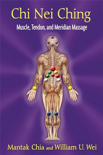 Chi Nei Ching: Muscle, Tendon, and Meridian Massage von Simon & Schuster